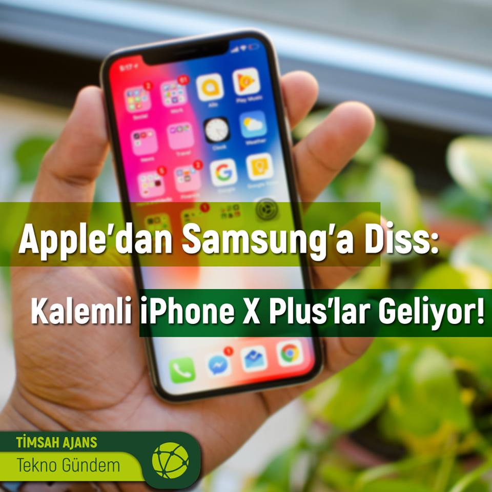 Apple'dan Samsung'a Diss: Kalemli İphone X Plus'lar Geliyor!
